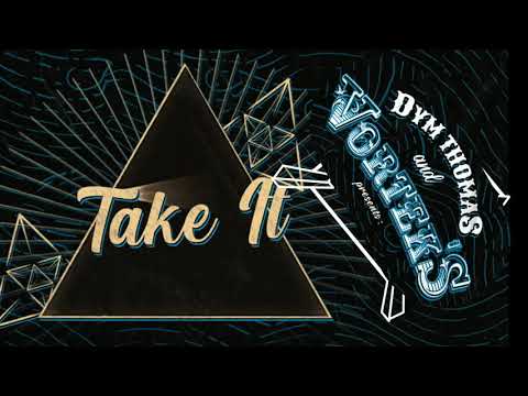 Vortek's & Dym Thomas - Take It