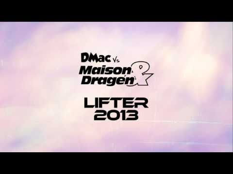 Maison & Dragen vs DMac - Lifter 2013