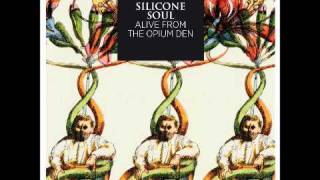 Silicone Soul - Alive From The Opium Den (Original Mix)