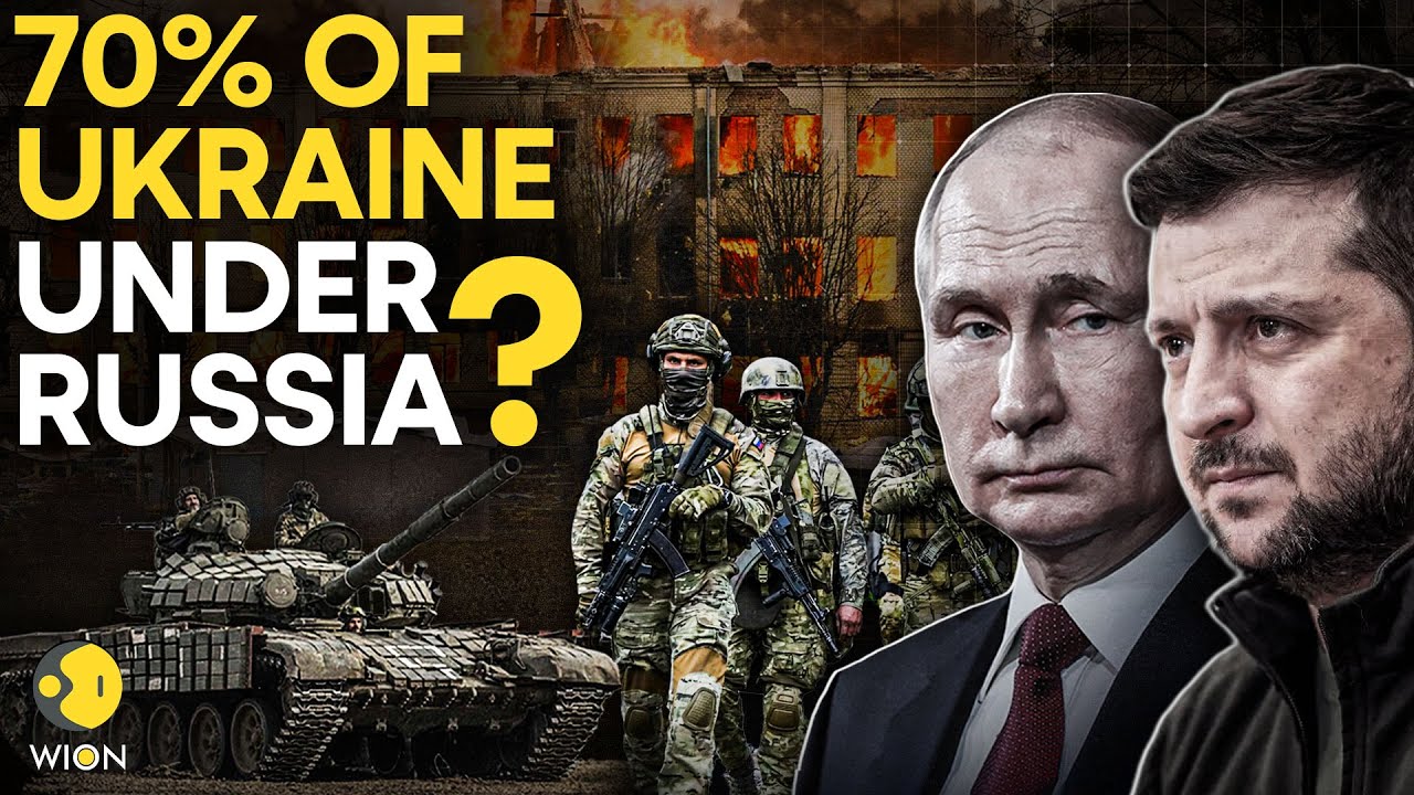 Russia-Ukraine War LIVE: Ukraine LOSING Ground? Did Russia Capture 70% of Ukraine? | WION Live