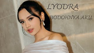 Download lagu LYODRA BODOHNYA AKU mp3