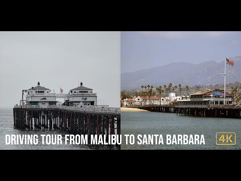 Driving Tour from Malibu Pier to Santa Barbara | 4K