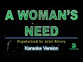 Ariel Rivera - A Woman's Need (karaoke version)