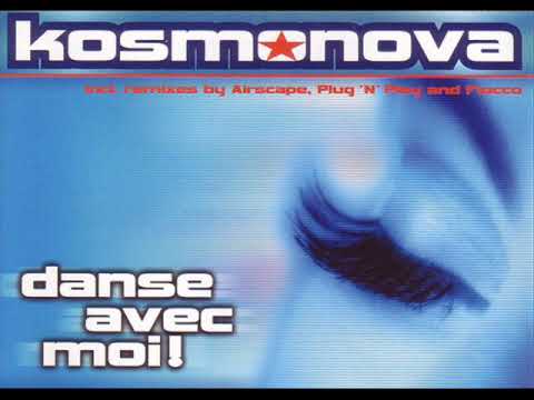 Kosmonova - Danse Avec Moi!  (Airscape Remix) HIGH QUALITY