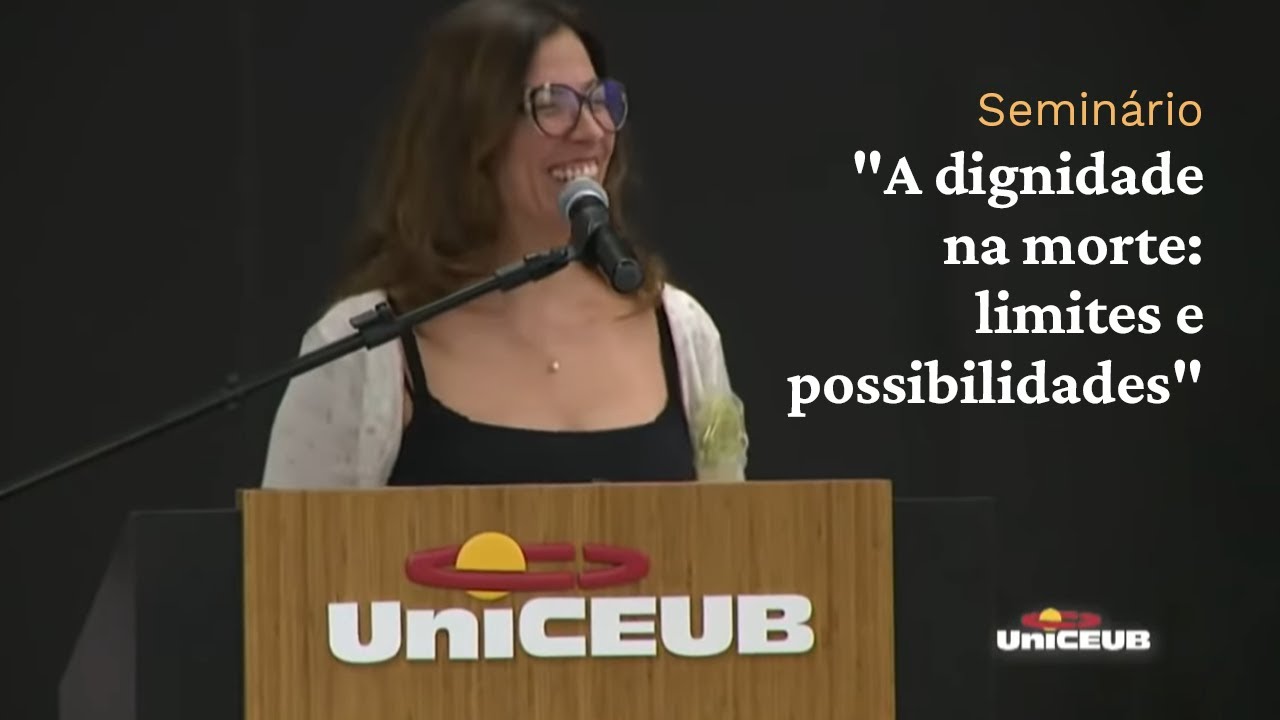 Seminário "A dignidade na morte  limites e possibilidades"