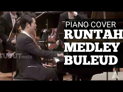 RUNTAH MEDLEY BULEUD - LANG LANG PIANO COVER ( KINEMATER EDITING )