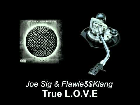 Joe Sig & Flawle$$Klang - True L.O.V.E