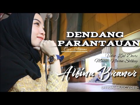 ALFINA BRANER - DENDANG PARANTAUAN || Cipt: Alkawi