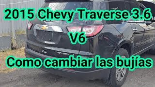 2009-2017 Chevy Traverse 3.6 V6 Como cambiar las bujías ( how to replace spark plugs )