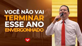 Você não vai terminar esse ano envergonhado | Bispo Jadson Santos.