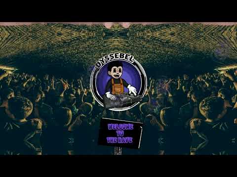 Dyssebel - Welcome To The Rave