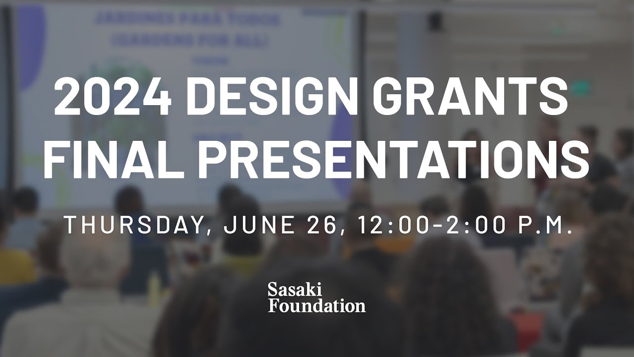 2024 Design Grants Final Presentations