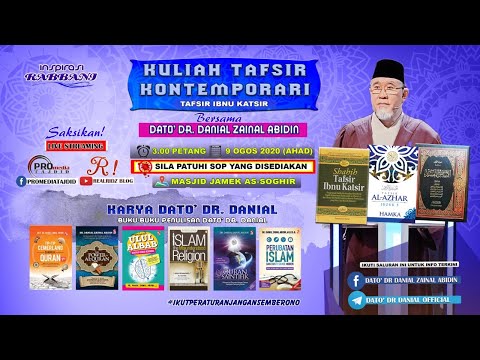 Kuliah Tafsir Kontemporari Dato' Dr. Danial Zainal Abidin (5:56) [09 OGOS 2020]