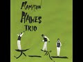 Hampton Hawes Trio- Carioca