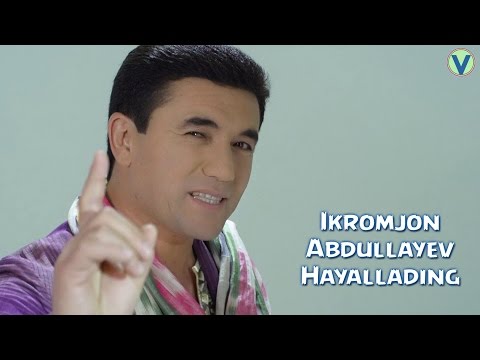 Ikromjon Abdullayev - Hayallading | Икромжон Абдуллаев - Хайалладинг (YANGI UZBEK KLIP) 2016