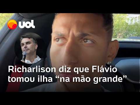 Richarlison diz que Flávio Bolsonaro tomou ilha “na mão grande” e pede que Polícia Federal apure
