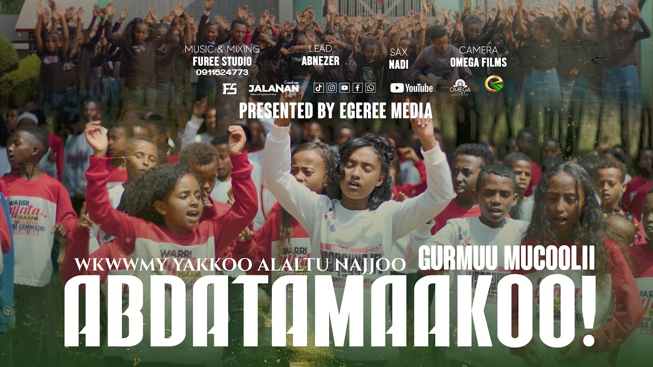 ABDATAMAAKOO | GURMUU MUCOOLII NAJJOO | EGEREE MEDIA