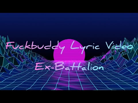 FuckBuddy Lyric Video By ExBattalion