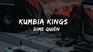 dime quién - Kumbia Kings letra