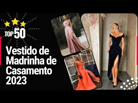 Vestidos de Madrinha de Casamento 2023 - Veja 50 Modelos de Vestidos de Madrinha de Casamento