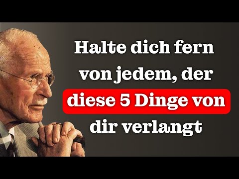 AVOID PEOPLE WHO DEMAND THESE 5 THINGS FROM YOU | Carl Jung