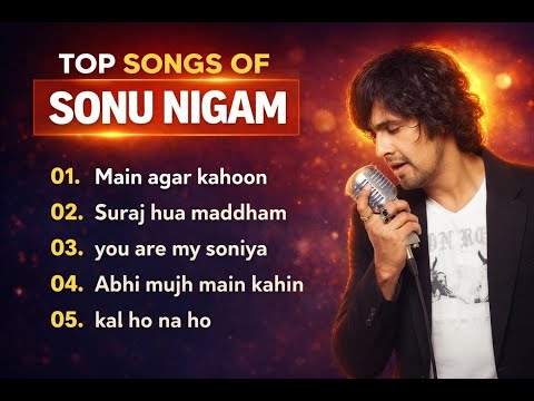 Best Songs of Sonu Nigam | Top 5 Sonu Nigam Songs|Jukebox|You Are My Soniya|Kal Ho Na Ho