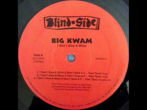 Big Kwam - I Don't Give A Whut (I Don't Give A F... Part 2)