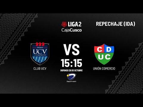 ⚡ Repechaje Liga2 | UCV vs U. Comercio | Partido de ida por la permanencia y el sueño del ascenso ⚡