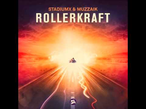 Stadiumx & Muzzaik -  Rollerkraft