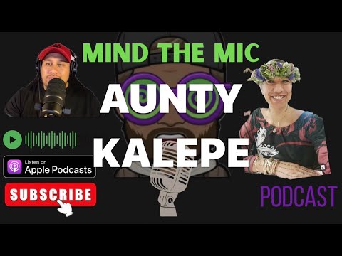 Mind The Mic  - 272 Aunty Kalepe