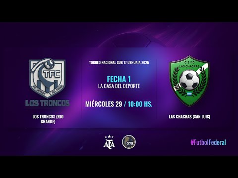 Torneo Nacional Sub 17 Masc. Ushuaia 2025 - F1 - LOS TRONCOS (RIO GRANDE) vs LAS CHACRAS (SAN LUIS)