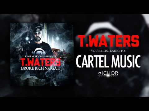 T.Waters - Cartel Music