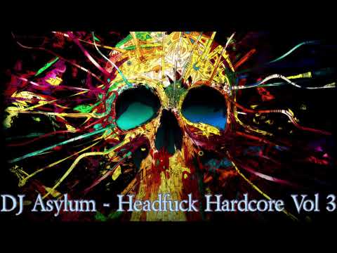 DJ Asylum - Headfuck Hardcore Vol 3 - 5th Dec 2020 (#Hardcore #Gabber #Speedcore #EarlyHardcore)
