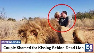 Couple Shamed for Kissing Behind Dead Lion