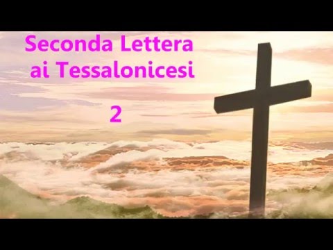 [Audio Bibbia in italiano] ✥ 14. Seconda Lettera ai Tessalonicesi ✥