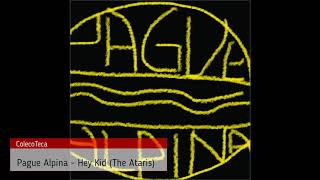 Pague Alpina - Hey Kid (The Ataris)