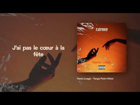 Tango Point Hôtel - Hasta Luego (Official Lyrics Video)