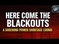 Here Come the Blackouts: How the U.S. Sabotaged Its Own Energy Future