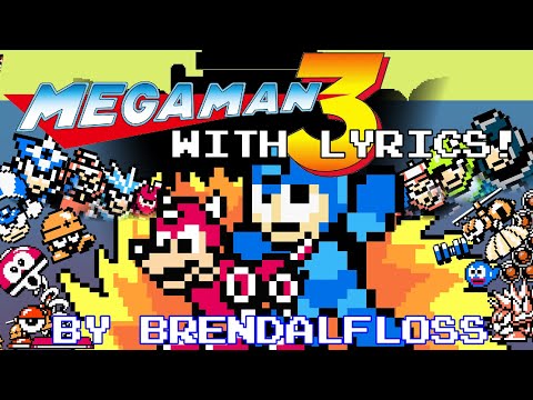 Megaman 3 With Lyrics!|Brendalfloss Animated