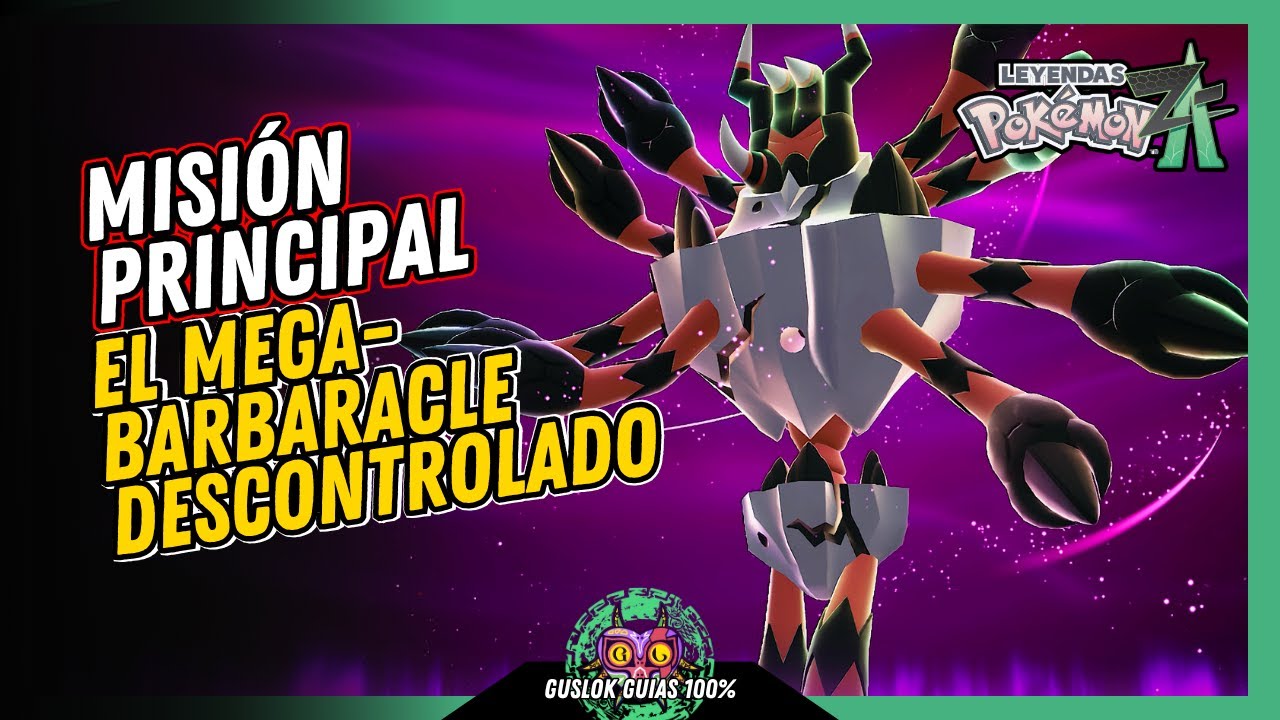 MISIÓN PRINCIPAL 22: EL MEGA-BARBARACLE DESCONTROLADO | GUÍA 100% | 💯Leyendas Pokemon: Z-A🏆 MISIÓN PRINCIPAL 22: EL MEGA-BARBARACLE DESCONTROLADO | GUÍA 100% | 💯Leyendas Pokemon: Z-A🏆