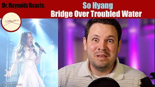 Voice Teacher and Opera Stage Director reacts to and analyzes So Hyang - Bridge Over Troubled Water