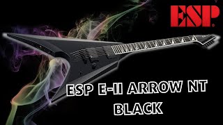 Video thumbnail for ESP E-II ARROW NT BLACK by Avallon