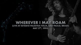 Metallica: Wherever I May Roam (São Paulo, Brazil - May 2, 1993)