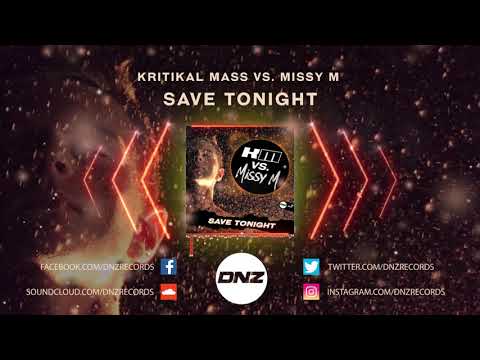 DNZF662 // KRITIKAL MASS VS. MISSY M - SAVE TONIGHT (Official Video DNZ Records)