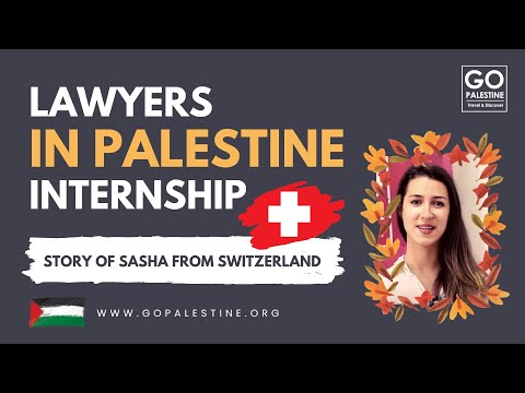 The Go Palestine Story's of Sasha - The Lawyers in Palestine Program