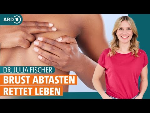 Brustkrebs: Brust abtasten und Symptome erkennen | Dr. Julia Fischer | ARD Gesund