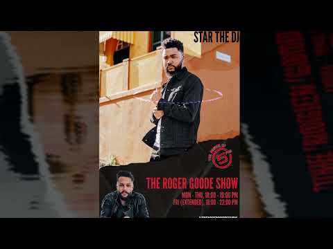 STAR the DJ - 5FM (The Roger Goode Show) #127 (2025) [3 Step & Afro House Edition]