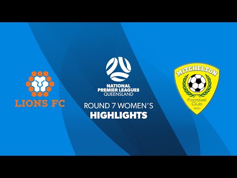 NPL Women's R7 - Lions FC vs. Mitchelton FC Highlights