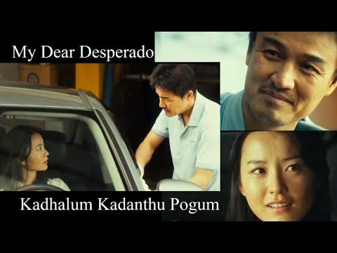 My Dear Desperado meets Kadhalum Kadhandhu Pogum |