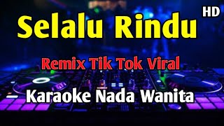 Download lagu SELALU RINDU - KARAOKE Remix Tik Tok Viral Ine Sinthya  mp3